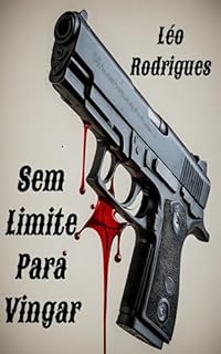 Livro Sem Limite Para Vingar (Anderson Ramos Livro 3)