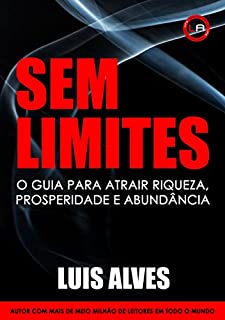 Livro Sem Limites: O Guia Para Atrair Riqueza, Prosperidade e Abundância
