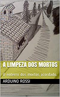 Livro A limpeza dos mortos: O enterro dos mortos acordado. (Portoghese Livro 18)