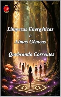 Livro Limpezas Energéticas e Almas Gémeas