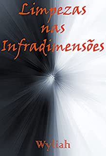 Livro Limpezas nas Infradimensões - Livro 18
