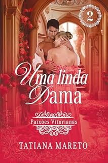Livro Uma Linda Dama (Paixões Vitorianas Livro 2)