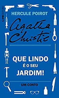 Livro Que lindo é o seu jardim!: Um conto de Hercule Poirot