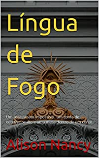 Língua de Fogo: Um assassinato impossível, um conto de detetive oculto e uma mesa dentro de um conto