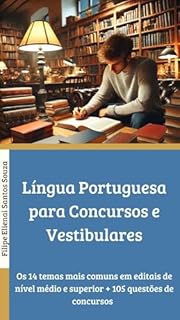 Livro Língua portuguesa para concursos públicos e vestibulares: Os 14 temas mais comuns em certames de nível médio e superior + 105 questões