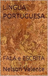 Livro LÍNGUA PORTUGUESA : FALA e ESCRITA