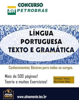 Língua Portuguesa - Interpretação de Textos e Gramática - Petrobrás 2024: Conhecimentos Básicos. Comum a todos os cargos.