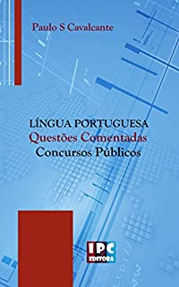 Livro LÍNGUA PORTUGUESA Questões Comentadas: Concursos Públicos