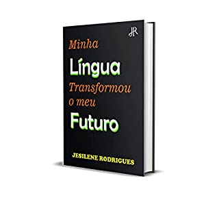 MINHA LÍNGUA TRANSFORMOU MEU FUTURO