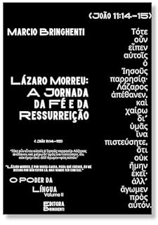 Livro O Poder da Língua Volume II: Lázaro Morreu: A Jornada da Fé e da Ressurreição