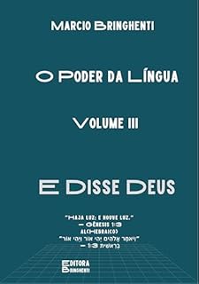 Livro O Poder da Língua Volume III: E Disse Deus