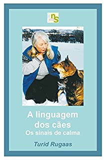 A linguagem dos cães: os sinais de calma