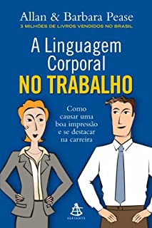 Livro A Linguagem corporal no trabalho: Como causar uma boa impressão e se destacar na carreira