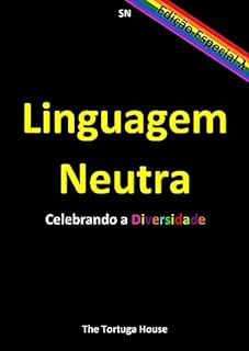 Livro Linguagem Neutra: Celebrando a Diversidade - Edição Especial λ (Liberdade e Cores)