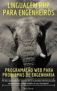 Linguagem PHP para Engenheiros: Programação WEB para problemas de engenharia