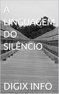 Livro A LINGUAGEM DO SILÊNCIO