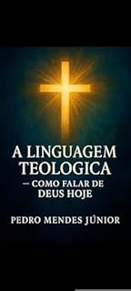 Livro A Linguagem Teológica : Como Falar de Deus Hoje
