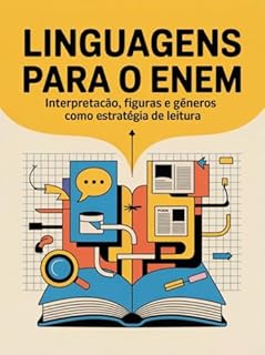 Livro Linguagens para o ENEM - Interpretação, Figuras e Gêneros como Estratégia de Leitura