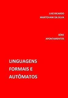 Livro Linguagens Formais e Autômatos: SÉRIE APONTAMENTOS