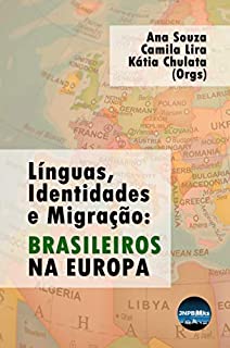 Línguas, Identidades e Migração: Brasileiros na Europa.