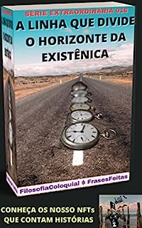 Livro A LINHA QUE DIVIDE O HORIZONTE DA EXISTÊNCIA : 018 SÉRIE EXTRAORDINÁRIA