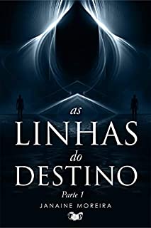 AS LINHAS DO DESTINO: PARTE 1