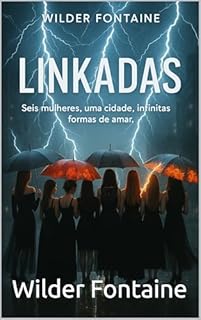Livro Linkadas: Seis mulheres, uma cidade, infinitas formas de amar.