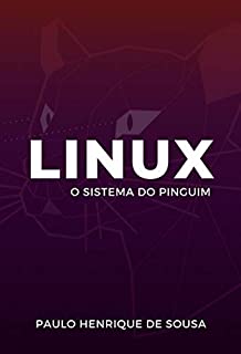 Livro LINUX: O SISTEMA DO PINGUIM