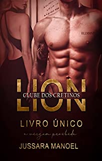 LION: Série Clube dos Cretinos - Livro 4