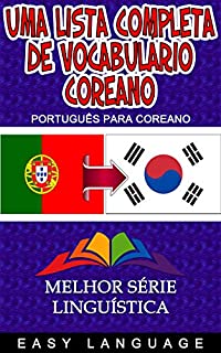 Uma lista completa de vocabulário coreano (PORTUGUÊS PARA COREANO)