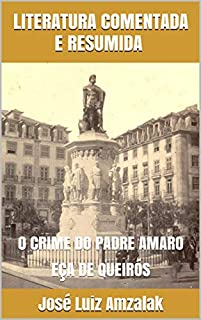 Livro LITERATURA COMENTADA E RESUMIDA : O CRIME DO PADRE AMARO EÇA DE QUEIRÓS