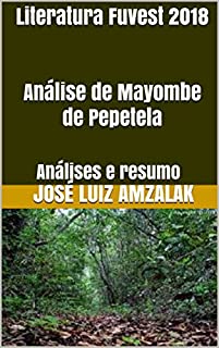 Livro Literatura Fuvest 2018 Análise de Mayombe de Pepetela: Análises e resumo