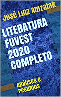 Livro LITERATURA FUVEST 2020 COMPLETO: Análises e resumos