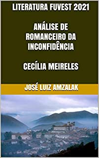 Livro LITERATURA FUVEST 2021  ANÁLISE DE ROMANCEIRO DA INCONFIDÊNCIA  CECÍLIA MEIRELES