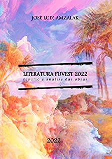 Livro LITERATURA FUVEST 2022 : RESUMOS E ANÁLISES (LITERATURA NO VESTIBULAR)