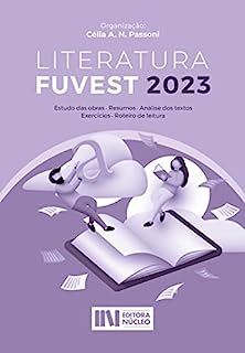 Livro Literatura Fuvest 2023: Estudo das obras, Resumos, Análise dos textos, Exercícios (COLEÇÃO NÚCLEO DE LITERATURA Livro 2)