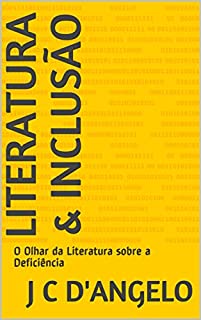Livro Literatura & Inclusão: O Olhar da Literatura sobre a Deficiência