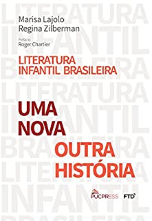 Livro Literatura infantil brasileira: uma nova / outra história