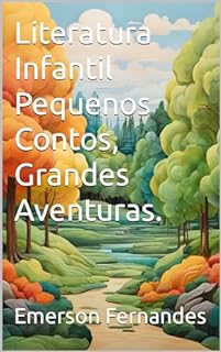Livro Literatura Infantil Pequenos Contos, Grandes Aventuras.