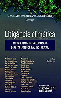 Litigância climática novas fronteiras para o direito ambiental no Brasil