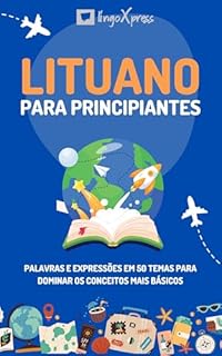 Livro Lituano para principiantes: Palavras e expressões em 50 temas para dominar os conceitos mais básicos