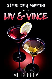 Liv & Vince (Série Dry Martini Livro 1)