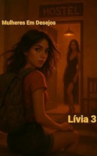 Livro Lívia: Volume: 3: Série: Mulheres Em Desejo (Mulheres Em Desejo (Contos Eróticos Lésbicos))