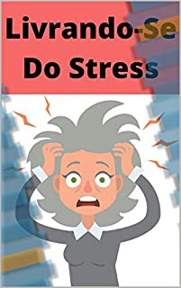 Livro Livrando-se Do Stress