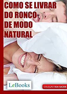 Livro Como se livrar do ronco de modo natural (Coleção Saúde)