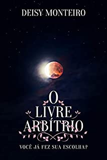 O LIVRE ARBÍTRIO