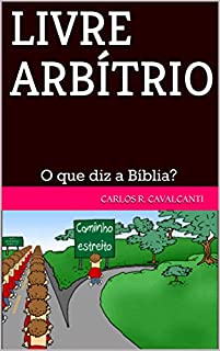 Livro LIVRE ARBÍTRIO: O que diz a Bíblia?