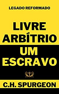 Livro Livre Arbítrio - Um Escravo