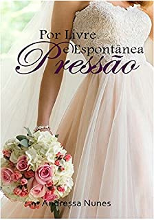 Livro Por Livre e Espontênea Pressão