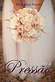 Livro Por Livre e Espontênea Pressão